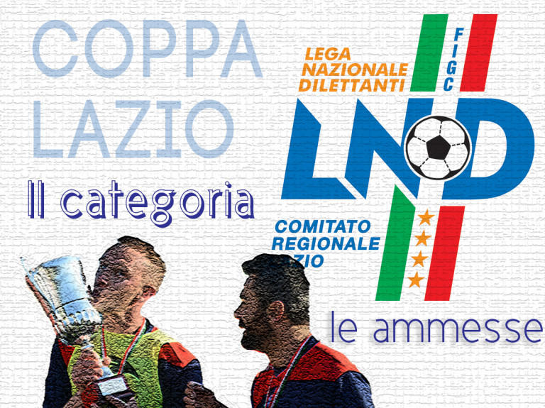 Coppa Lazio di II categoria, ecco le ammesse